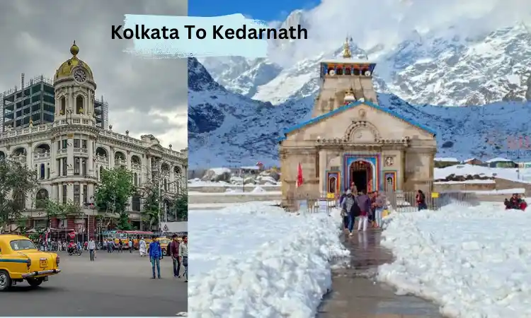 Kolkata To Kedarnath