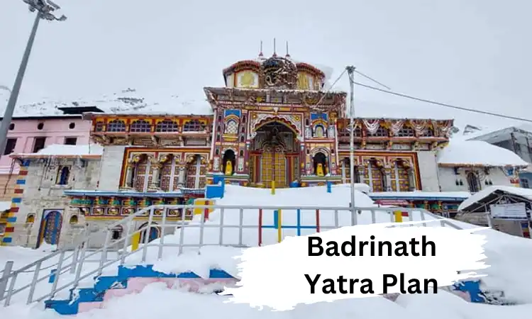 Badrinath Yatra Plan