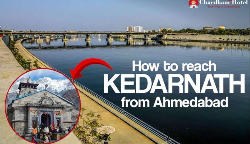 How to Reach Kedarnath from Ahmedabad