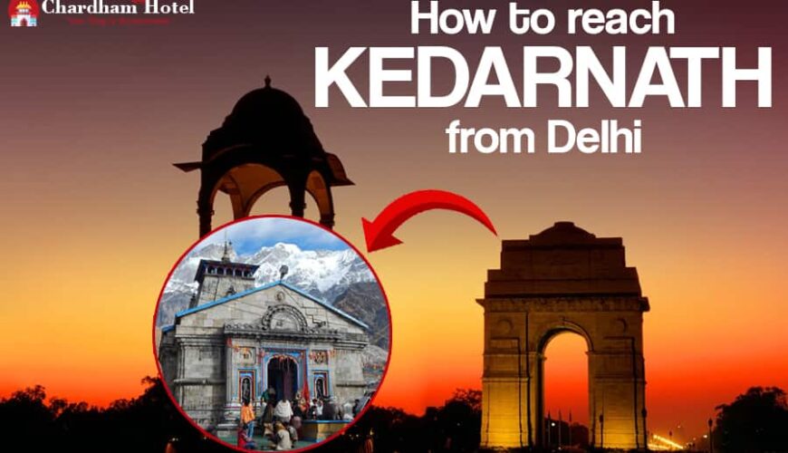 How to Reach Kedarnath from Delhi