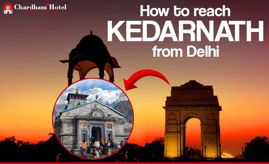 How to Reach Kedarnath from Delhi