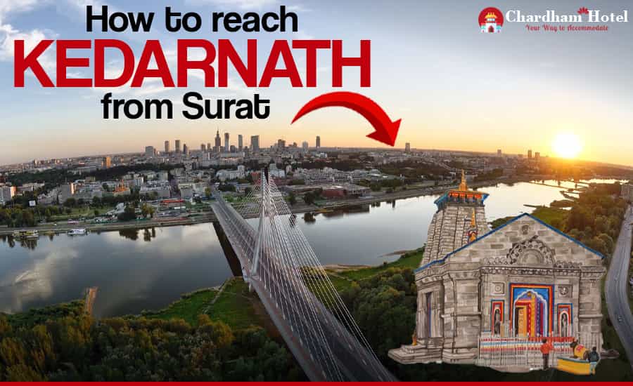 How to Reach Kedarnath from Surat